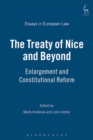 The Treaty of Nice and Beyond : Enlargement and Constitutional Reform - Book