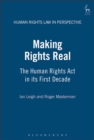 Making Rights Real : The Human Rights Act in Its First Decade - Book