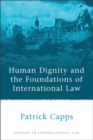 Human Dignity and the Foundations of International Law - Book
