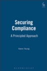 Securing Compliance : A Principled Approach - Book