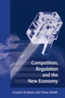 Competition, Regulation and the New Economy - Book