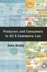 Producers and Consumers in EU e-Commerce Law - Book