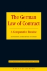 The German Law of Contract : A Comparative Treatise - Book