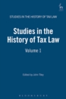 Studies in the History of Tax Law, Volume 1 - Book