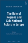 The Role of Regions and Sub-National Actors in Europe - Book