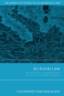 EU Food Law : Protecting Consumers and Health in a Common Market - Book