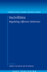 Incivilities : Regulating Offensive Behaviour - Book