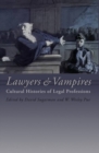 Lawyers and Vampires : Cultural Histories of Legal Professions - Book