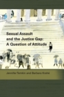 Sexual Assault and the Justice Gap: A Question of Attitude - Book