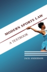 Modern Sports Law : A Textbook - Book