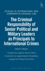 The Criminal Responsibility of Senior Political and Military Leaders as Principals to International Crimes - Book