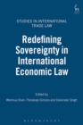 Redefining Sovereignty in International Economic Law - Book