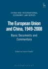 The European Union and China, 1949-2008 : Basic Documents and Commentary - Book