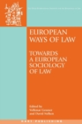 European Ways of Law : Towards a European Sociology of Law - Book