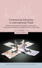 Contractual Certainty in International Trade : Empirical Studies and Theoretical Debates on Institutional Support for Global Economic Exchanges - Book