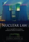 Nuclear Law : The Law Applying to Nuclear Installations and Radioactive Substances in its Historic Context - Book