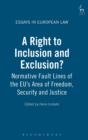 A Right to Inclusion and Exclusion? : Normative Fault Lines of the EU's Area of Freedom, Security and Justice - Book