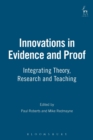 Innovations in Evidence and Proof : Integrating Theory, Research and Teaching - Book