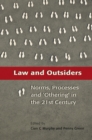 Law and Outsiders : Norms, Processes and 'Othering' in the 21st Century - Book