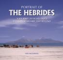 Portrait of the Hebrides : A Journey to Scotland's Western Seaboard and Beyond - Book