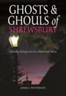 Ghosts and Ghouls of Shrewsbury - Book