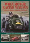 When Motor Racing Was Fun - Book