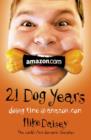 Twenty-one Dog Years : Doing Time at Amazon.Com - Book
