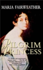 The Pilgrim Princess : A Life of Princess Volkonsky - Book