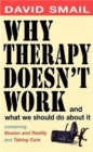 Why Therapy Isn't Working : and what to do about it! - Book