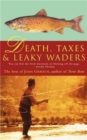 Death, Taxes, and Leaky Waders - Book