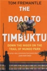 The Road to Timbuktu : Down the Niger on the Trail of Mungo Park - Book