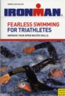 Fearless Swimming for Triathletes : Improve Your Open Water Skills - Book