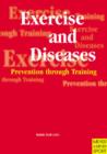 Exercise and Diseases : Prevention Through Training - Book