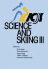 Science of Skiing III : Proceedings of the Third International Congress on Skiing and Science - Book