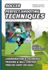 Soccer, Perfect Shooting Techniques - Book