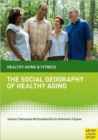 Social Geography of Healthy Aging - Book