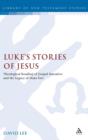 Luke's Stories of Jesus : Theological Reading of Gospel Narrative and the Legacy of Hans Frei - Book