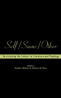 Self/Same/Other : Re-visioning the Subject in Literature and Theology - Book