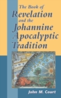 The Book of Revelation and the Johannine Apocalyptic Tradition - Book