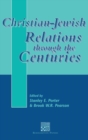 Christian-Jewish Relations through the Centuries - Book