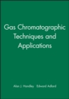 Gas Chromatographic Techniques and Applications - Book