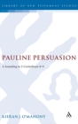 Pauline Persuasion : A Sounding in 2 Corinthians 8-9 - Book