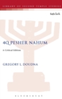 4Q Pesher Nahum : A Critical Edition - Book