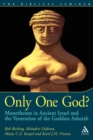 Only One God? : Monotheism in Ancient Israel and the Veneration of the Goddess Asherah - Book