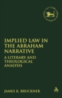 Implied Law in the Abraham Narrative : A Literary and Theological Analysis - Book