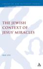 The Jewish Context of Jesus' Miracles - Book