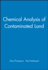 Chemical Analysis of Contaminated Land - Book