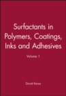 Surfactants in Polymers, Coatings, Inks and Adhesives - Book