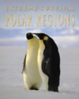 EXTREME SURVIVAL IN POLAR REGIONS - Book