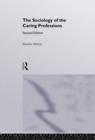 The Sociology of the Caring Professions - Book